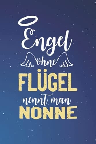 Engel Ohne Flügel Nennt Man Nonne: A5 Punkteraster • Notebook • Notizbuch • Taschenbuch • Journal • Tagebuch - Ein lustiges Geschenk für Freunde oder ... und die beste Nonne der Welt (German Edition)