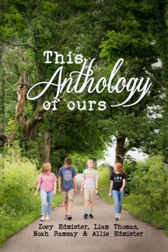 This Anthology of Ours