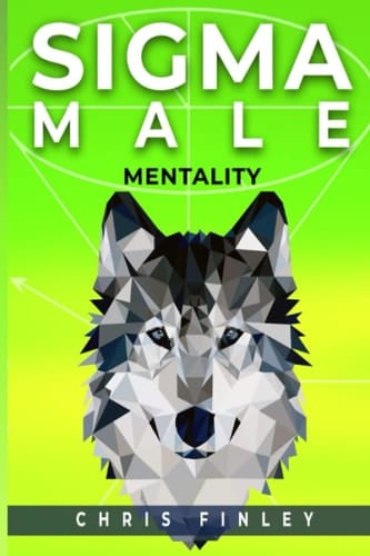 SIGMA MALE MENTAILITY