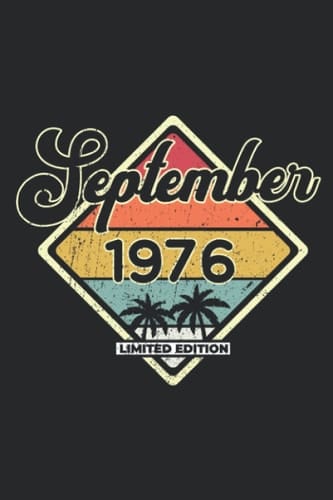 September 1976 Limited Edition: A5 Liniertes • Notebook • Notizbuch • Taschenbuch • Journal • Tagebuch - Ein lustiges Geschenk für Freunde oder die ... Wünsche und Sprüche (German Edition)