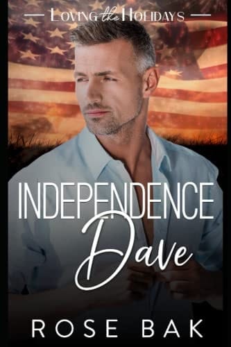 Independence Dave A Hot Second-Chance Midlife Romance