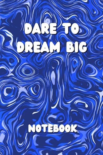 Notebook - Dare To Dream Big