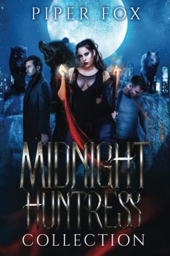 MIdnight Huntress Collection: A Why Choose Paranormal Romance