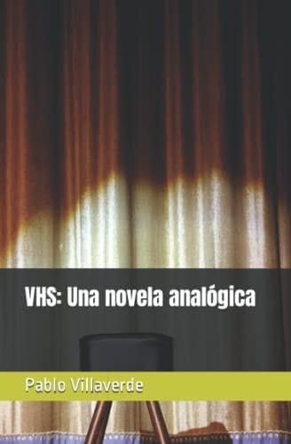 VHS: Una novela analógica (Spanish Edition)