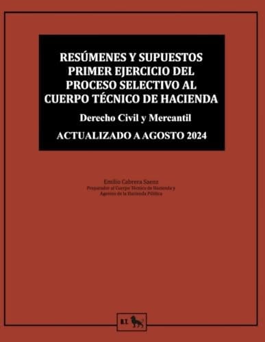 Resúmenes y Supuestos Primer Ejercicio Del Proceso Selectivo Al Cuerpo Técnico de Hacienda I Derecho Civil y Mercantil