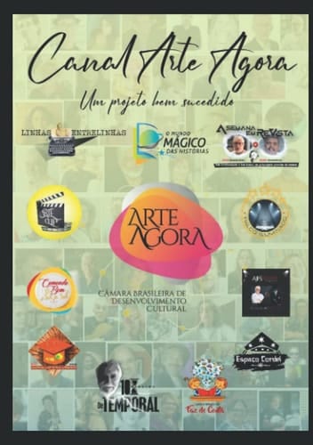 Canal Arte Agora: um projeto bem sucedido (Portuguese Edition)