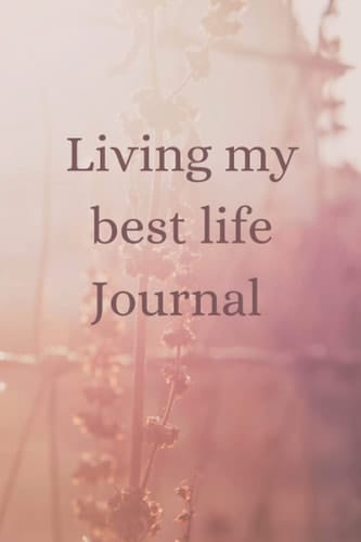 Living my best life Journal | Fun & Cute Notebook/Journal | Ruled Lines | White Paper & Graphics | Quote