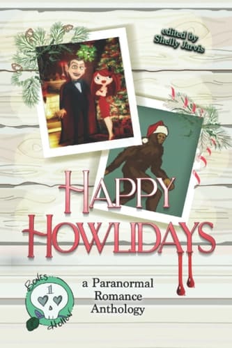 Happy Howlidays: a Paranormal Romance Anthology (Bones Hollow)