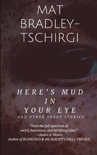 Here's Mud in Your Eye & Other Short Stories