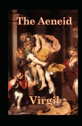 The Aeneid -Virgil (Annotated Edition)