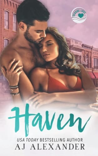 Haven: A Small Town Second Chance Romance (Seaside Love)