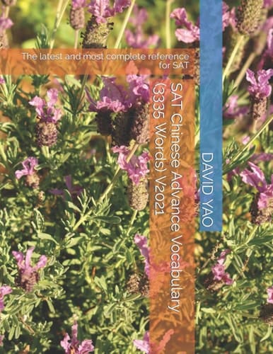 SAT Chinese Advance Vocabulary (3335 Words) V2021 The Latest and Most Complete Reference for SAT