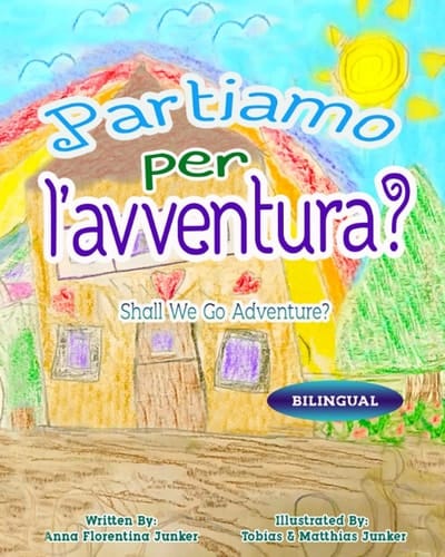 Partiamo Per L'avventura? (Shall We Go Adventure?) Italian Edition | Bilingual Books (kids Can Learn Italian)