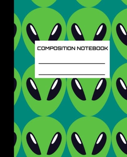 Composition Book: COLLEGE RULED | 100 pages, 7.5" x 9.25" | Alien Notebook | Fun Notebook | College Notebook | High School Notebook | Middle School Notebook | Homeschool Notebook