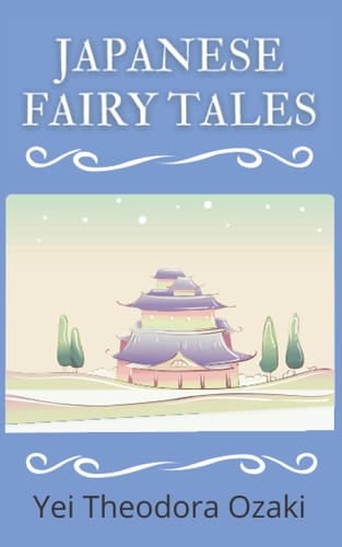 Japanese Fairy Tales: 1903 Classic!