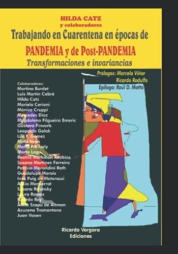 Trabajando en Cuarentena en épocas de PANDEMIA y de Post-PANDEMIA Transformaciones e invariancias