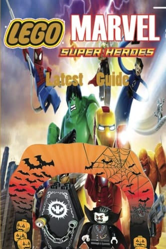 LEGO Marvel Super Heroes Latest Guide: Best Tips, Tricks and Strategies