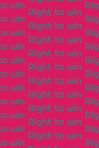 Right to win