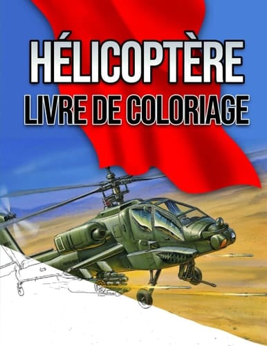 Hélicoptère Livre de coloriage: Livre de coloriage d'histoire (French Edition)