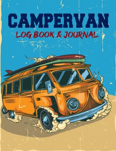 Campervan Log Book & Journal: Roadtrip Diary | Motorhome Journal Log Book | Van Life Journal & LogBook | Gift for Camping Lovers