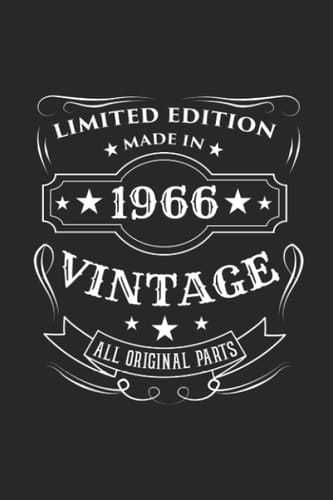 Limited Edition Made In 1966 Vintage All Original Parts: 6" x 9" Blank - Notebook - Memo Book - Paperback - Journal - Diary - Funny birthday gift for ... in 1966. A year in which legends are made.