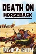 Death On Horseback A Classic Western