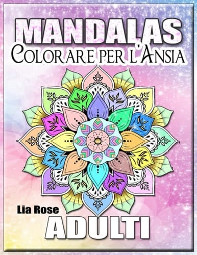 Mandalas Adulti Colorare per L'Ansia Libro Da Colorare Mandala | Libro Da Colorare Adulti Relax and Stress Relief Libro Da Colorare | Libro Da Colorare Adulti Mandala Donne | Ansia, Terapia Libro Da Colorare | Libro Da Colorare Stress Relief