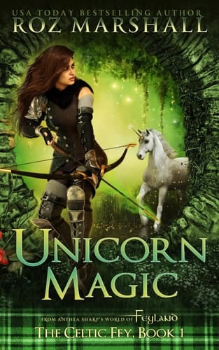 Unicorn Magic: A Feyland Scottish Gamelit Tale (The Celtic Fey)