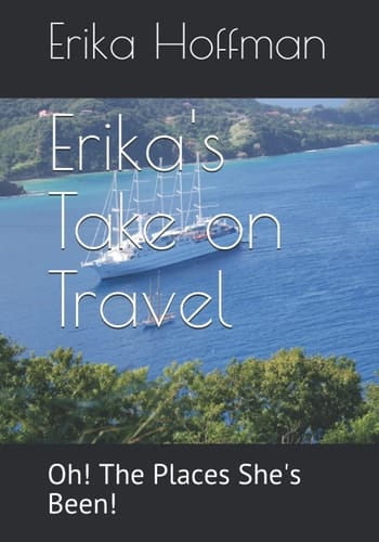 Erika's Take on Travel: Oh! The Places She's Been!