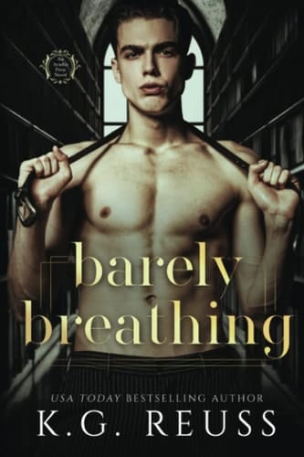 Barely Breathing: A Dark Bully Romance (An Acadia Prep Novel)