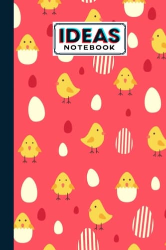 Ideas Notebook: Premium Chicken And Eggs Cover Ideas Notebook, Ideas Journal/Mini Ideas Notebook/Pocket Idea Log Book 120 Pages - Size 6" x 9" by Florian Benz