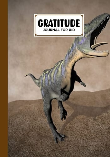 Gratitude Journal For Kids: Premium Aucasaurus Dinosaur Cover Gratitude Journal For Kids, A Journal to Teach Children to Practice Gratitude and Mindfulness, 121 Pages, Size 7" x 10" by Florian Benz