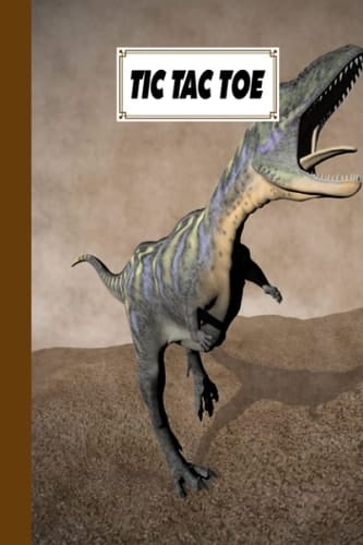 Tic Tac Toe: Games Fun Activities for Kids With Aucasaurus Dinosaur Cover Design | 100 Pages, Size 6" x 9" by Florian Benz