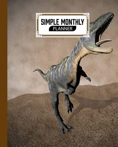 Simple Monthly Planners: Aucasaurus Dinosaur Simple Monthly Planners, Pretty Simple Planners Monthly and Year | To Do List, Goals, and Agenda for ... 120 Pages, Size 8" x 10" by Florian Benz