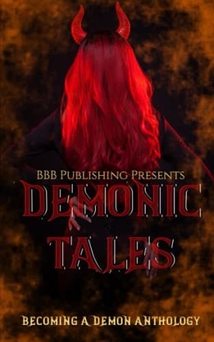 Demonic Tales: Becoming A Demon Anthology