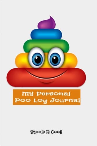My Personal Poo Log Journal: Log your daily poo - Why? Because you can!
