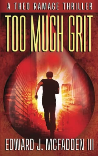 Too Much Grit: A Theo Ramage Thriller (Book 3)