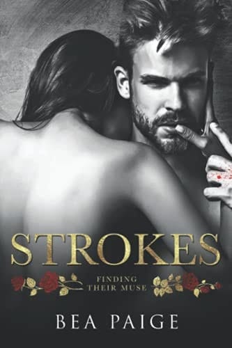 Strokes: A Dark Contemporary Reverse Harem Romance (Finding Their Muse)