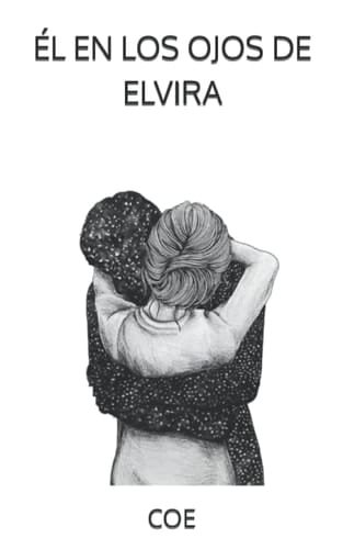 ÉL EN LOS OJOS DE ELVIRA (Spanish Edition)