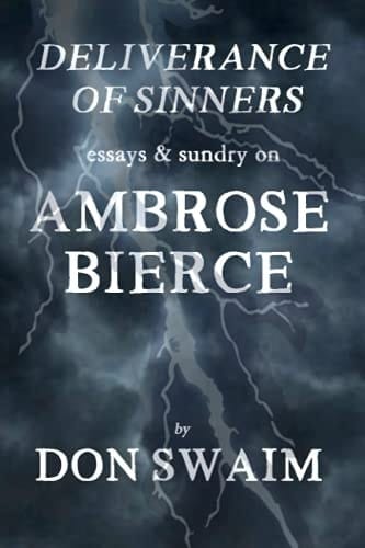 Deliverance of Sinners: Essays & Sundry on Ambrose Bierce