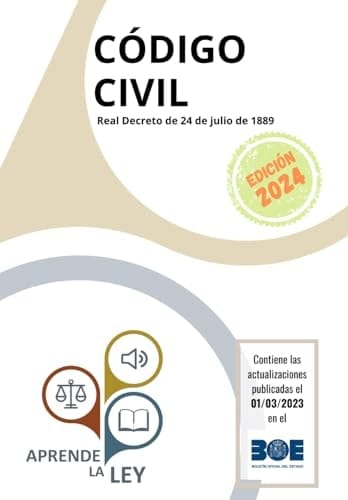 CÓDIGO CIVIL: Real Decreto de 24 de julio de 1889 (Spanish Edition)