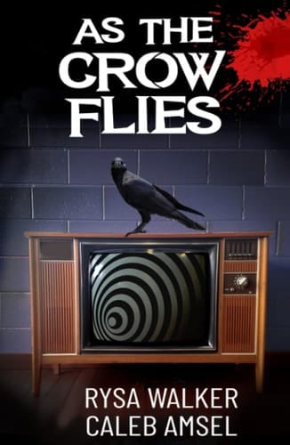 As the Crow Flies: Enter Haddonwood Book One