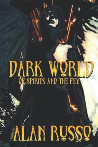 A Dark World of Spirits and The Fey