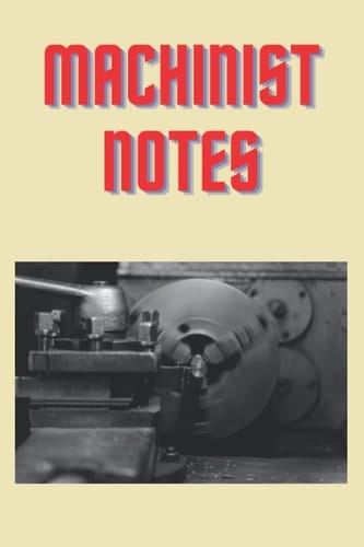Machinist Notes