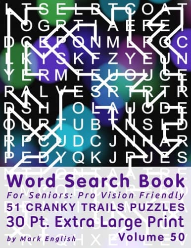 Word Search Book For Seniors Pro Vision Friendly, 51 Cranky Trails Puzzles, 30 Pt. Extra Large Print, Vol. 50