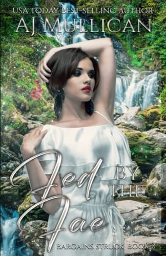 Fed by the Fae Bargains Struck Book 2