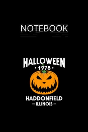 NoteBook: Halloween 1978 Haddonfield Spooky Halloween Gif Halloween Cover|6x9|Wide-Ruled|-120page Perfect Gift for Halloween Thanksgiving or Fall ... ... Ideas School To-Do-List Creative Ideas