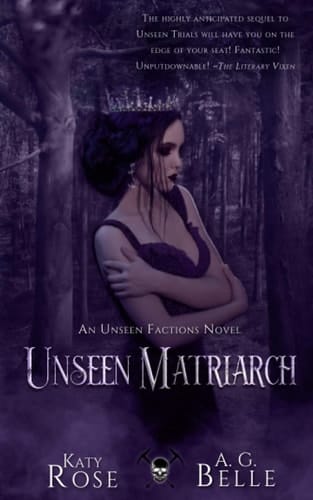 Unseen Matriarch: An Unseen Factions Novels