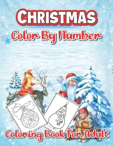 Christmas Color By Number Coloring Book For Adults: The Big Christmas Activity worksheet Book For Young Artists