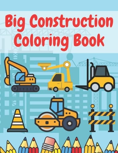 Construction Coloring Book Vehicles Trucks Tools Machines Diggers Dumpers Crane Drawing Fun for Kids and Toddlers